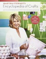 Martha Stewarts Encyclopedia Of Crafts