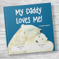 My Dad Loves Me! Personalized Kids Book